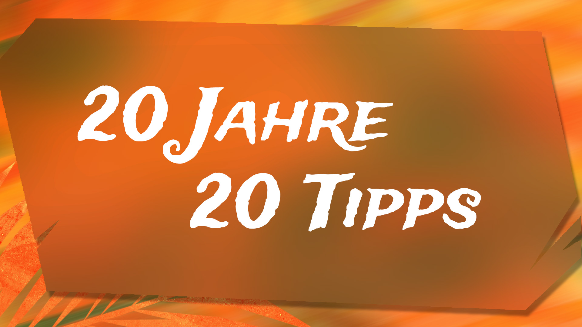 blog-unser-jubil-ums-special-f-r-berflieger-20-jahre-20-tipps